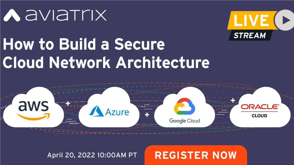 How to Build a Secure Cloud Network Architecture Across AWS, Azure & OCI